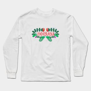 NO DRAMA Long Sleeve T-Shirt